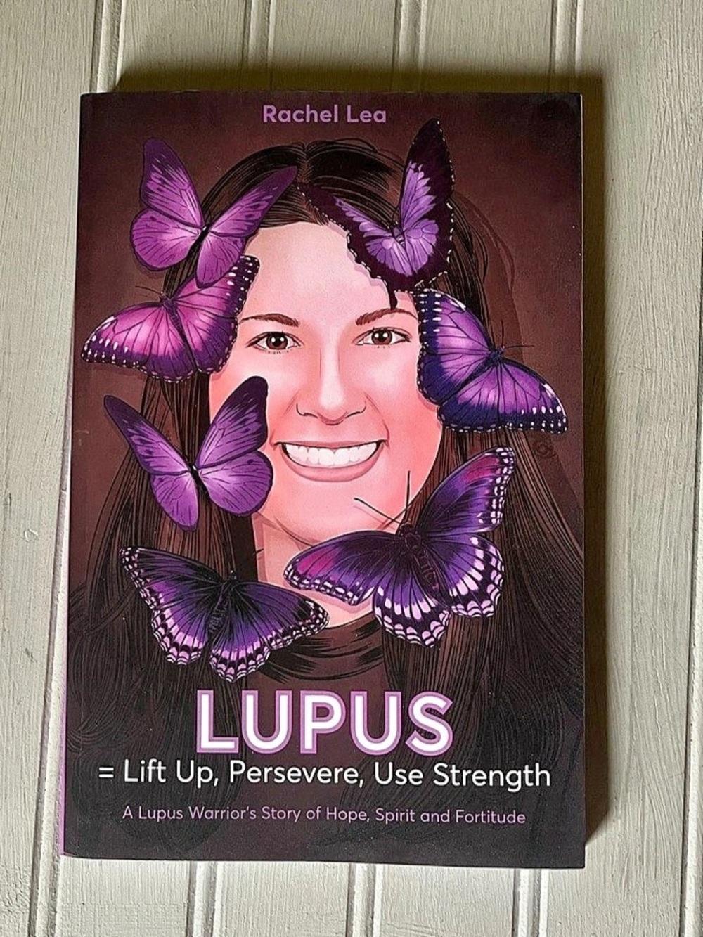 BusyBird Publishing Lupus: Lift Up, Persevere, Use Strength Inspirational Book